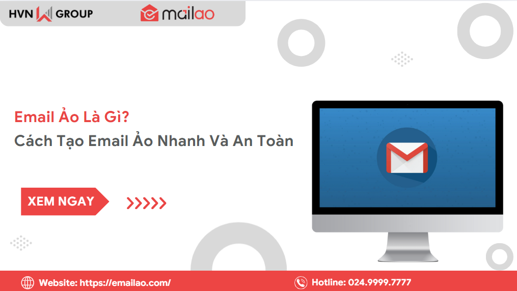Email Ảo Là Gì? Cách Tạo Email Ảo Nhanh Và An Toàn