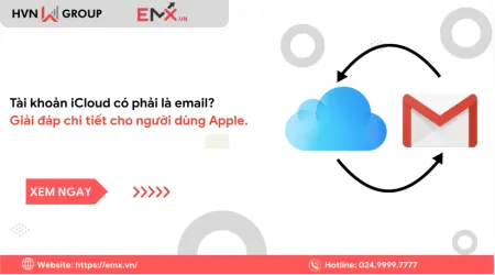 Tài khoản iCloud có phải là email? Giải đáp chi tiết từ A-Z