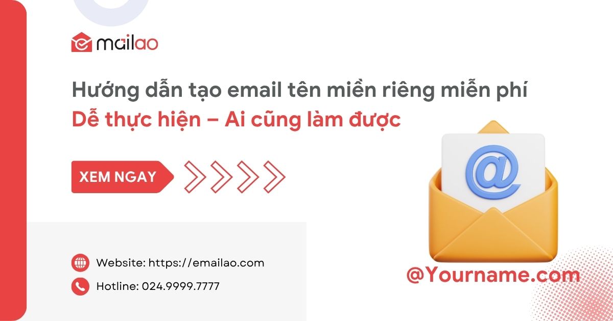 Hướng dẫn tạo email tên miền riêng miễn phí dễ thực hiện